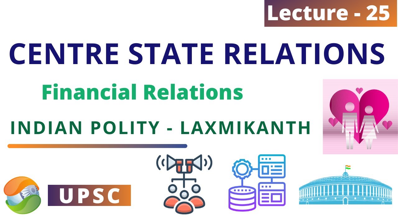 Centre State Relations- Financial Relations | Indian Polity Lecture 25