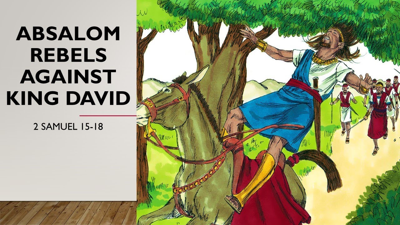Absalom Rebels Against King David