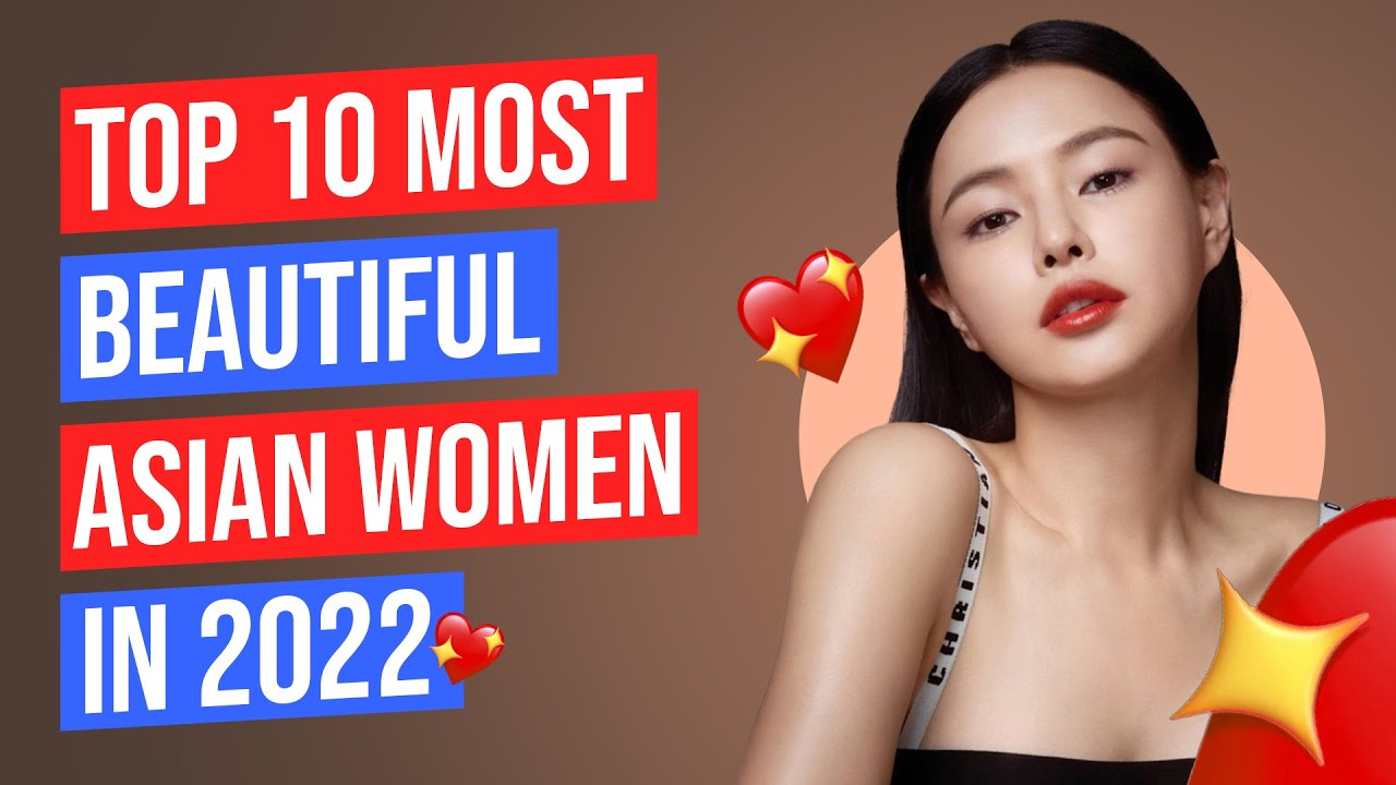 Top 10 Most Beautiful Asian Women in 2022 | Asian Women 2022