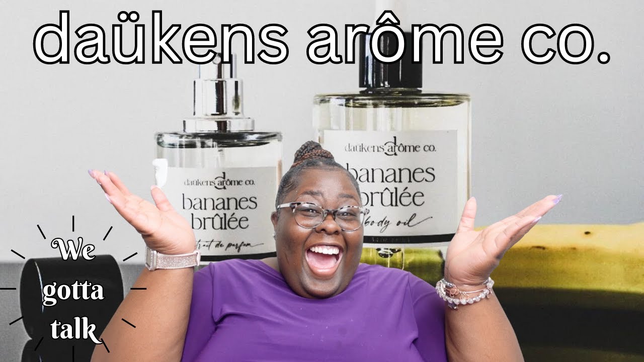 Daükens Arôme Haul| We Gotta Have A Talk