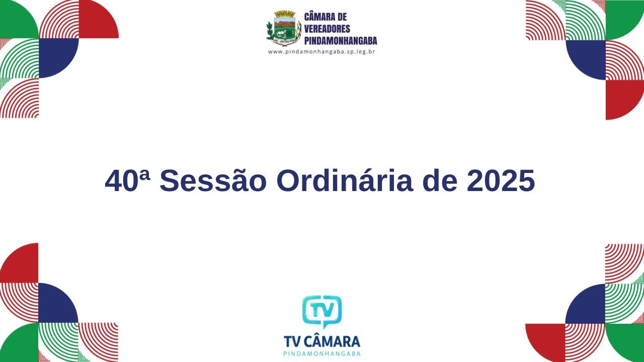 TV Câmara Pinda - 40ª Sessão Ordinária 2025