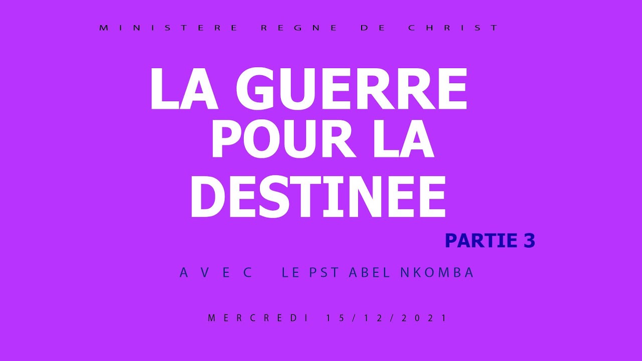 PASTEUR ABEL NKOMBA : LA GUERRE POUR LA DESTINEE 3