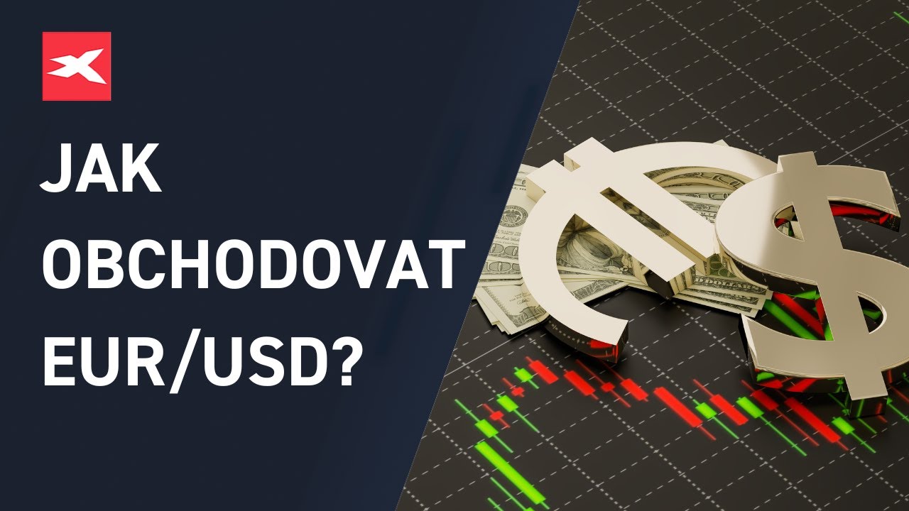 Jak obchodovat EUR/USD?