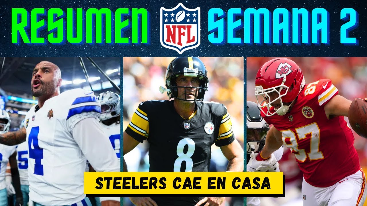 RESUMEN: &iquest;Qu&eacute; pas&oacute; en Semana 2? NFL 2025