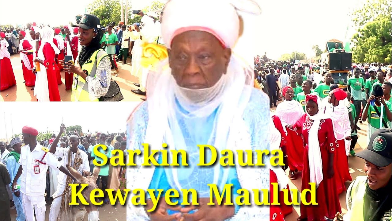 Babban Taron Zagayan maulud Na Garin Daura Jahar katsina Sarkin Daura yafuto