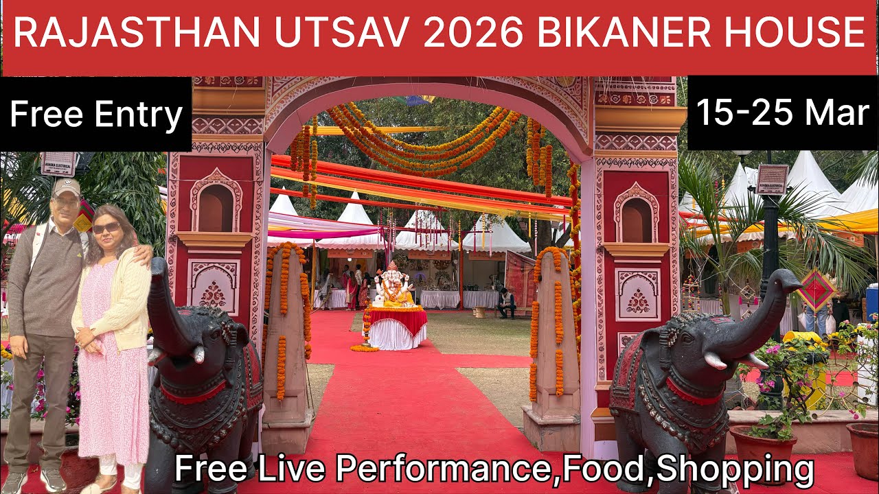 Rajasthan Utsav 2026 | Bikaner House Delhi | Exclusive Handicraft & Handloom Expo | Rajasthani 🍱Food