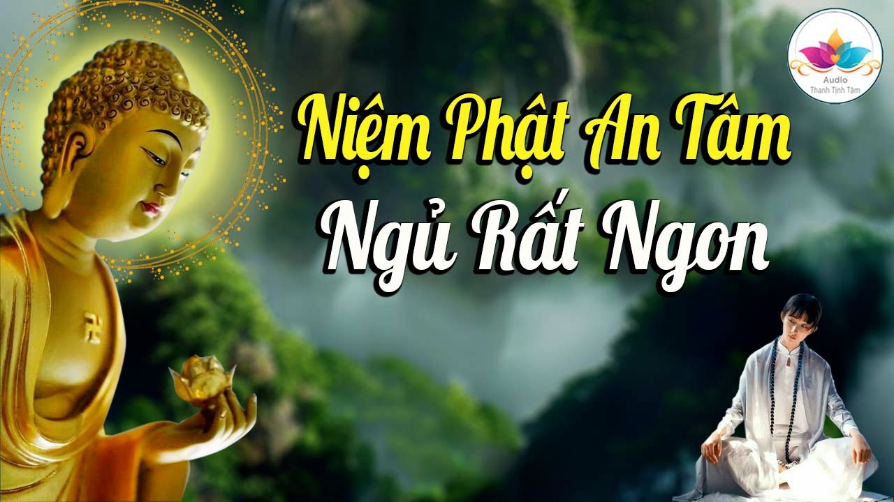Niệm Phật Lúc Ngủ, Phước Báu Âm Thầm Đến Ngủ Rất Ngon - Audio Thanh Tịnh Tâm