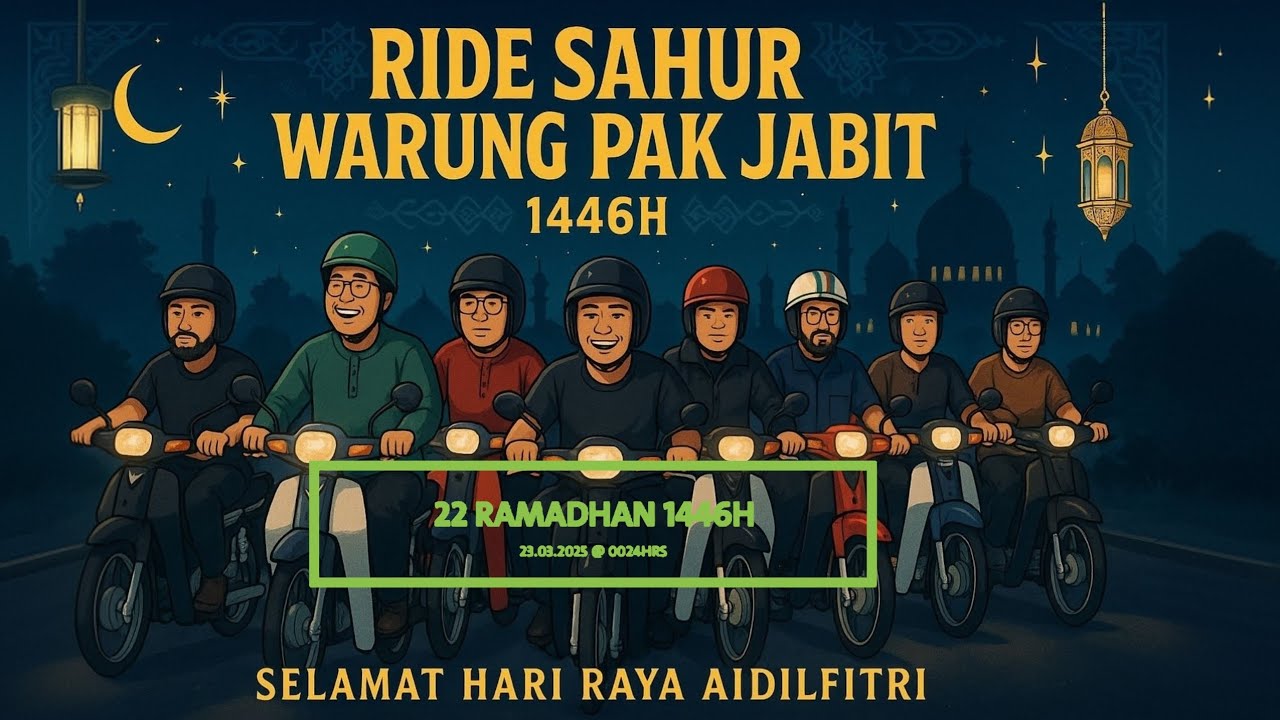 Ride Sahur 2025 Datang Lagi. Jom Kita Bersahur Kat Segamat : 23.03.2025 (Ahad) [22 Ramadhan 1446H]