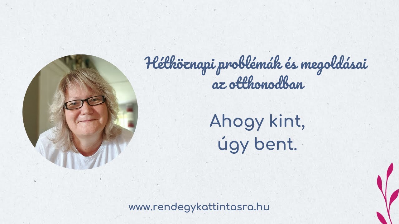 Ahogy kint, úgy bent...