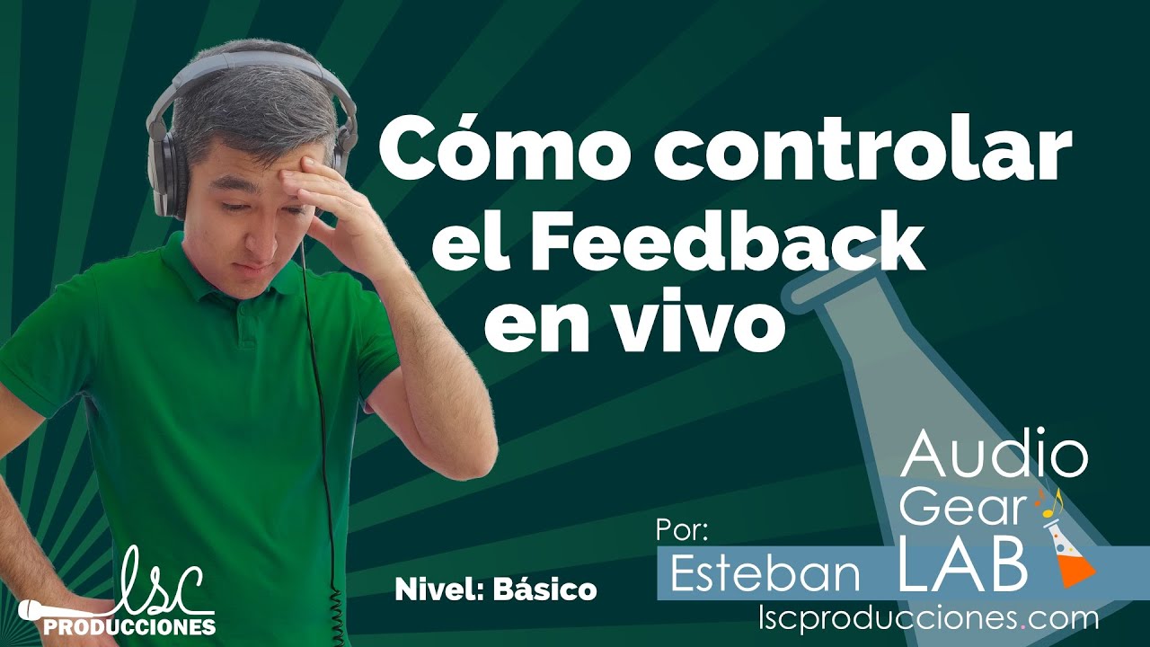 Cómo controlar el Feedback en vivo