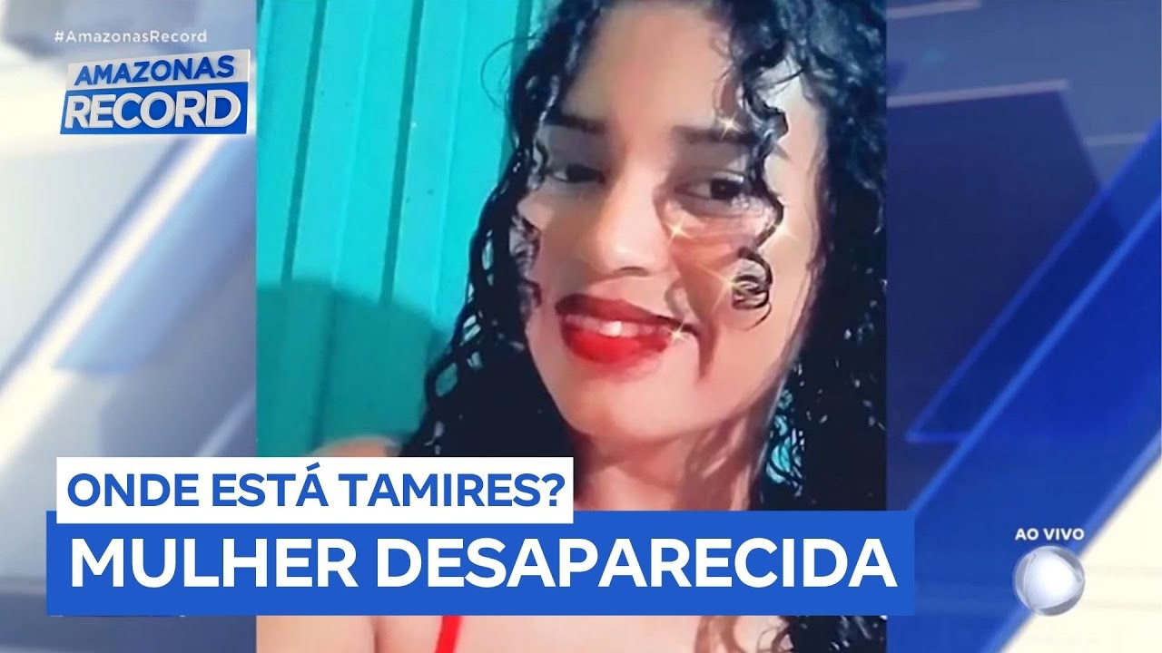 Mãe de cinco filhos desaparece após evento em Manaus