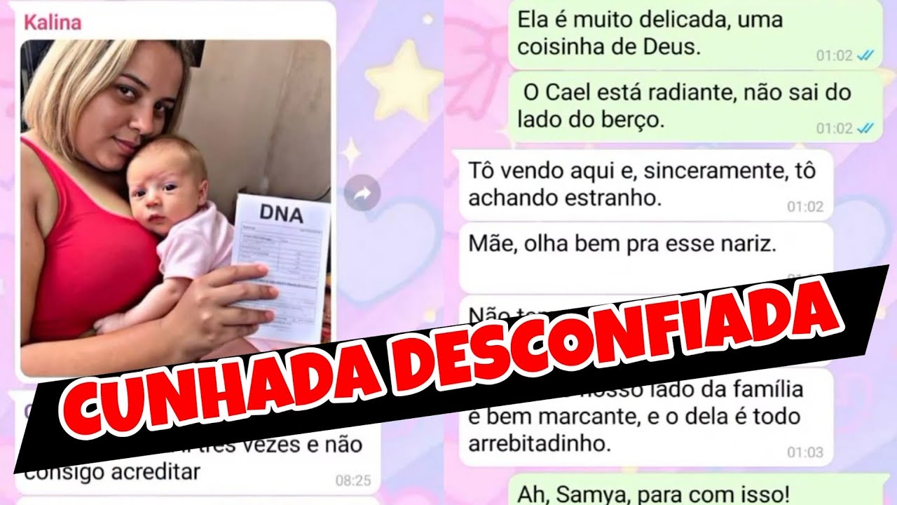 CUNHADA DESCONFIADA DA MINHA FILHA RECÉM-NASCIDA HISTÓRIA COMPLETA COMPILADO!!!
