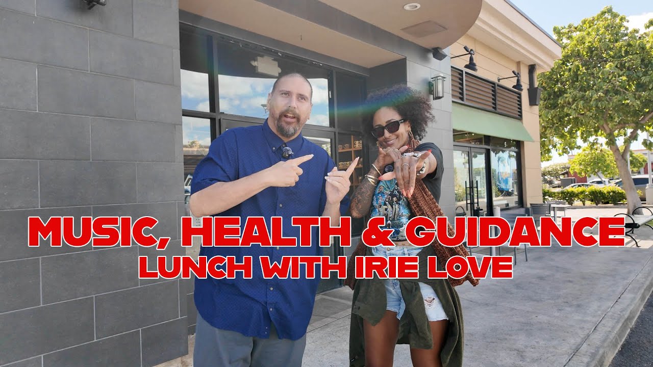 Music, Health & Guidance with Irie Love