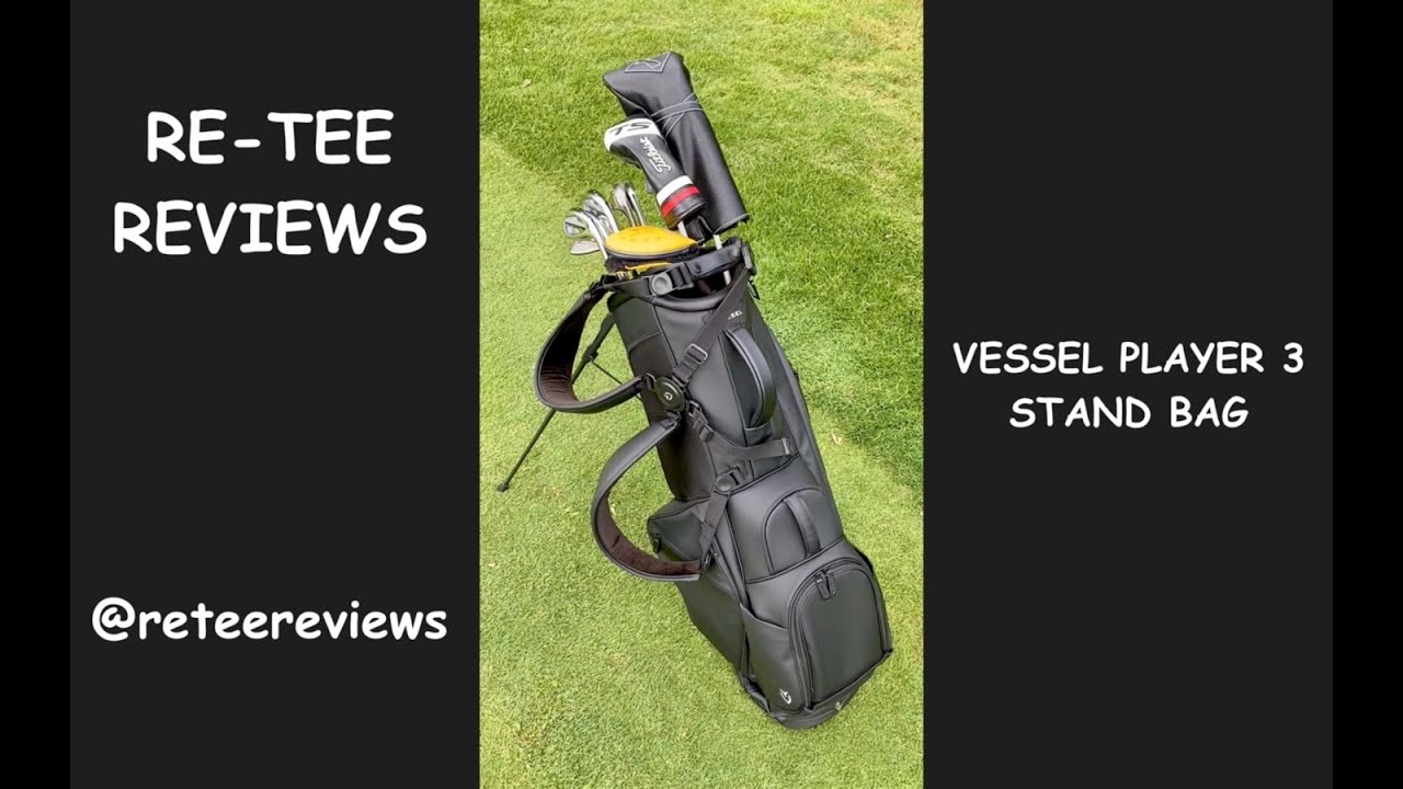 VESSEL PLAYER 3 STAND BAG POST ROUND REVIEW