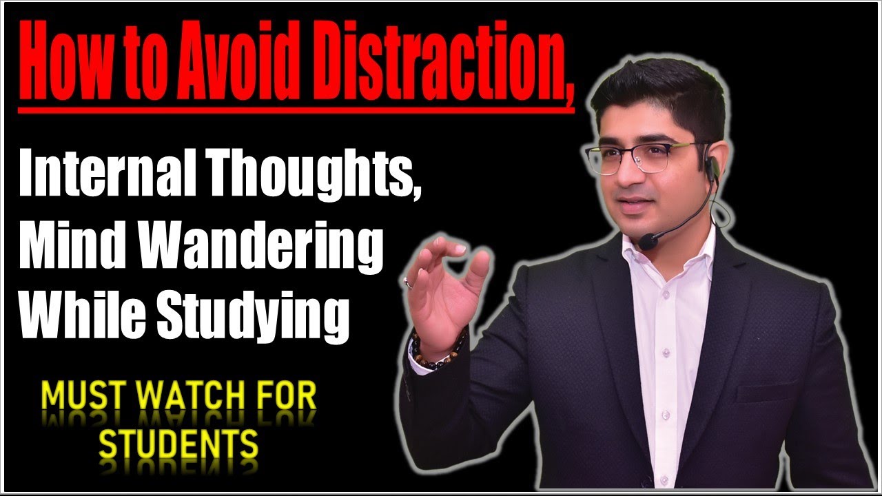 How to Avoid Distraction Internal Thoughts | Mind Wandering While Studying