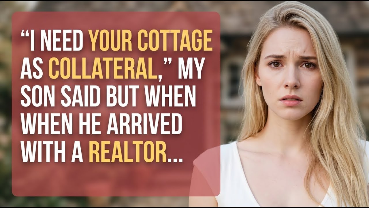 “I Need Your Cottage as Collateral,” My Son Said — But When He Arrived With a Realtor…