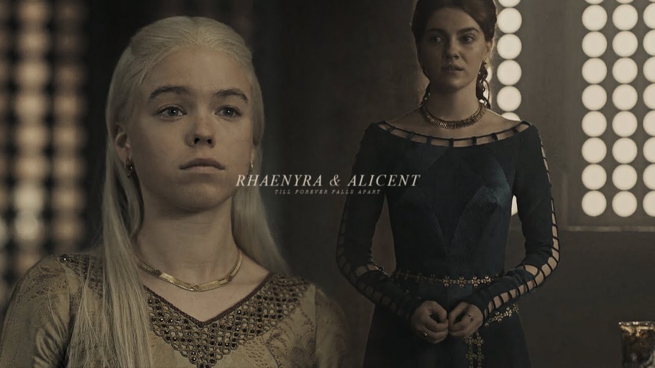 Rhaenyra & Alicent | till forever falls apart