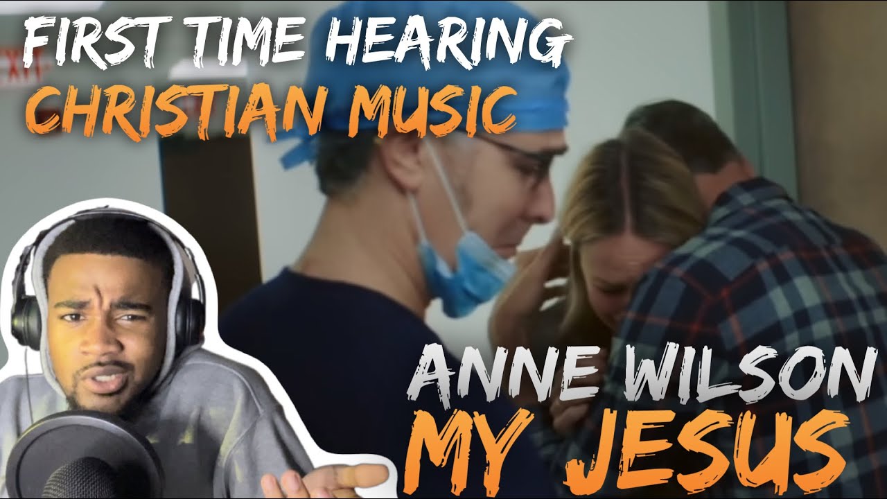 Anne Wilson - My Jesus Reaction