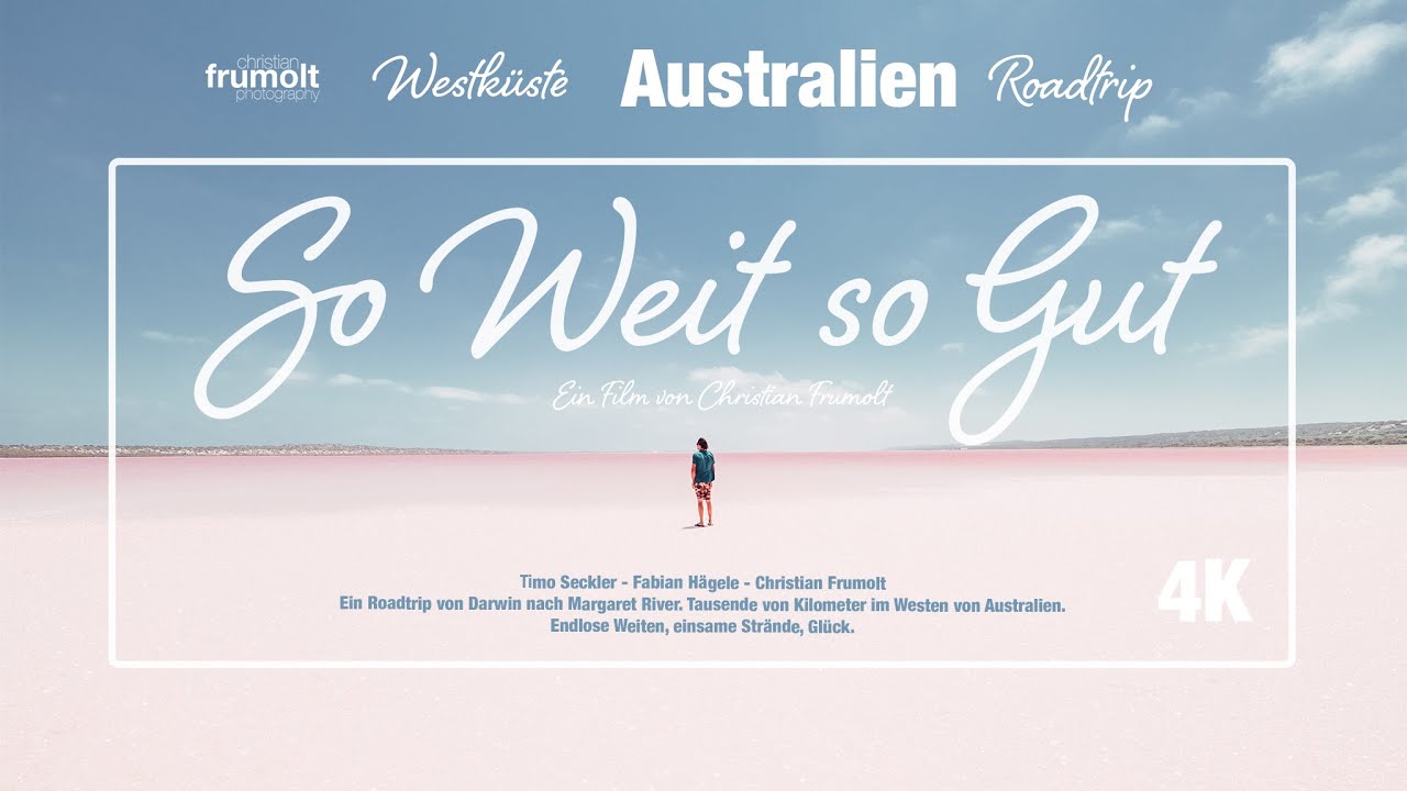 Australien. So Weit so Gut. Roadtrip Westküste.