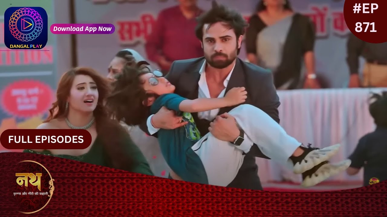 Nath Krishna Aur Gauri Ki Kahani | 22 March 2024 | Full Episode 871 | Dangal TV