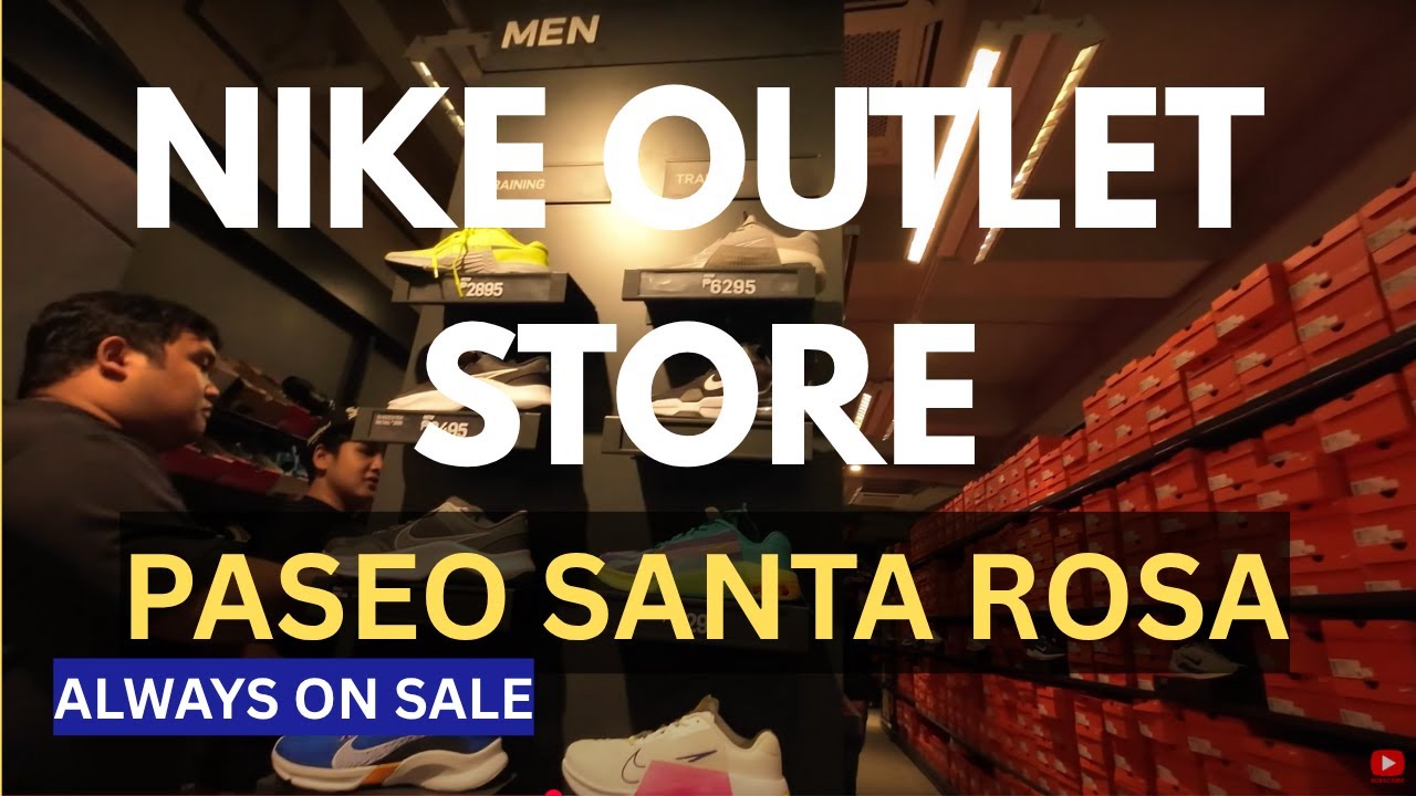 Nike Outlet Store Santa Rosa Laguna Philippines - Always on SALE