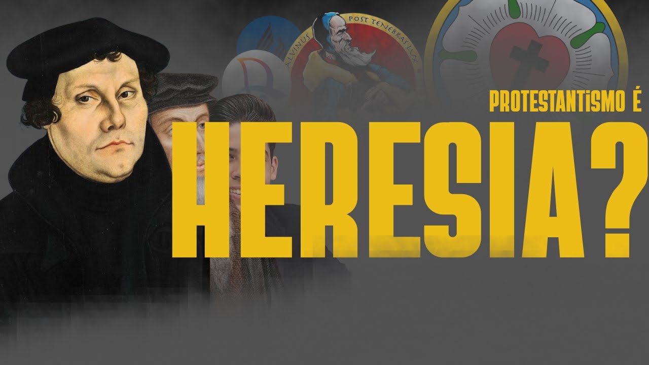 ⚒ O Protestantismo NÃO É uma HERESIA? (A Verdade Sem Filtros)