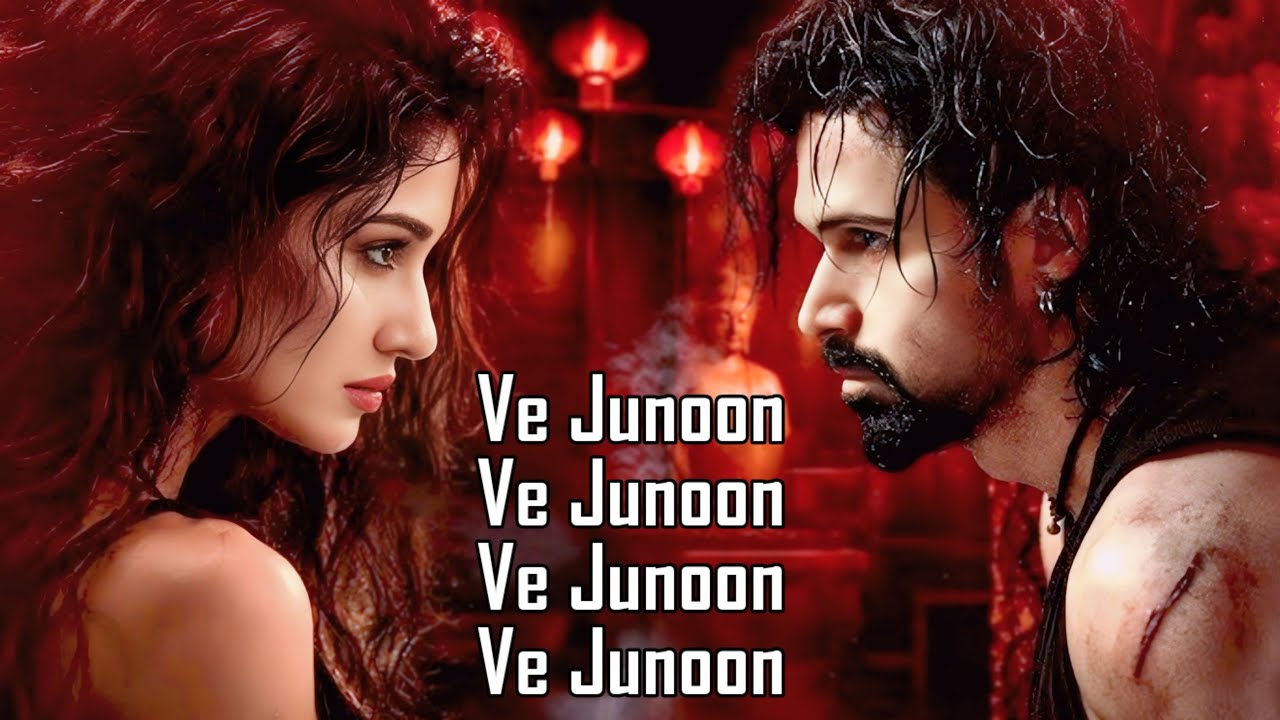 Ve Junoon (LYRICS) - Subodhh Sharma | Sayeed Quadri | Awarapan 2 | Disha Patani | Emraan H | Mithoon