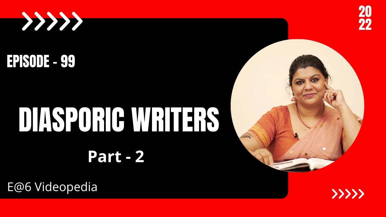 Diasporic Writers 2 | E@6 Videopedia | TES | Kalyani Vallath | NTA NET, K SET, G SET, WE SET, GATE