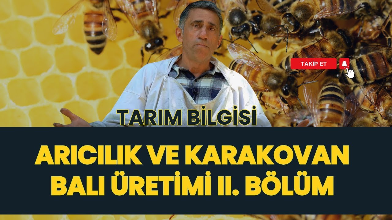 ARICILIK VE KARAKOVAN BALI ÜRETİMİ II. BÖLÜM I TARIM BİLGİSİ