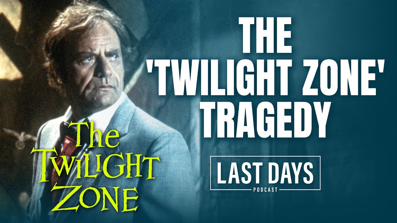 Ep. 94 - The 'Twilight Zone' Tragedy | Last Days Podcast