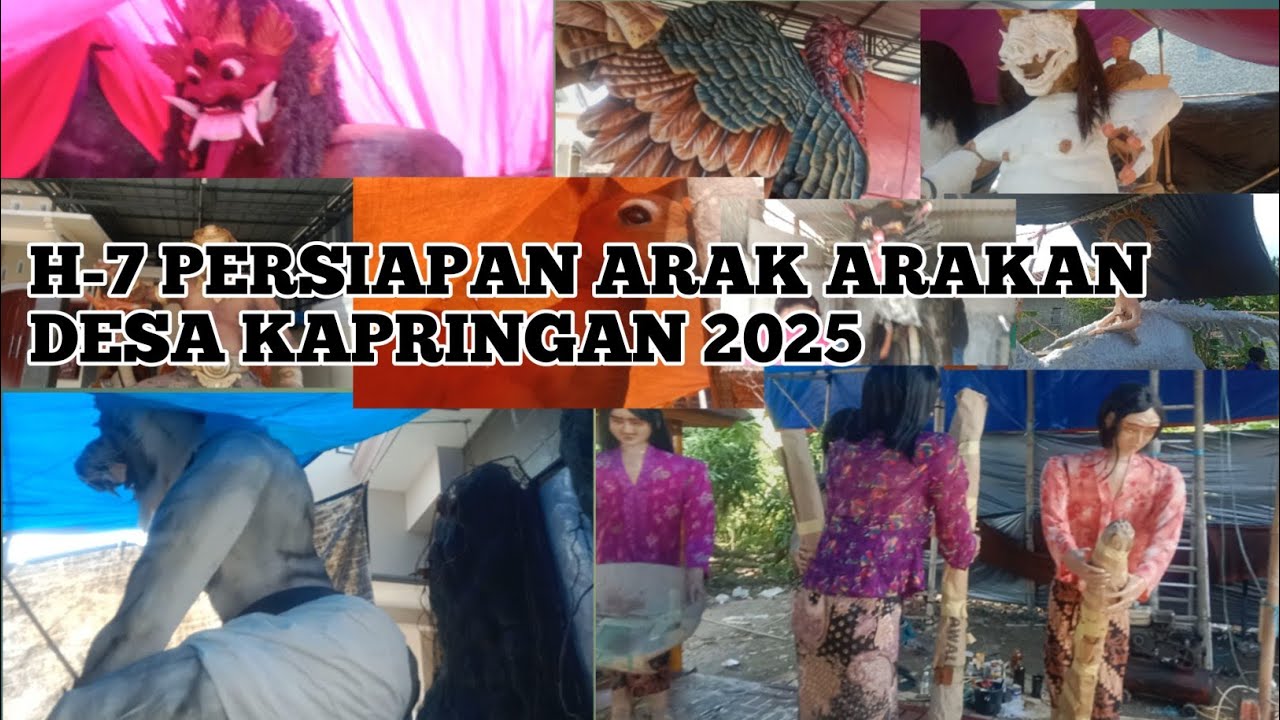 PERSIAPAN H-7 ARAK ARAKAN DESA KAPRINGAN 2025