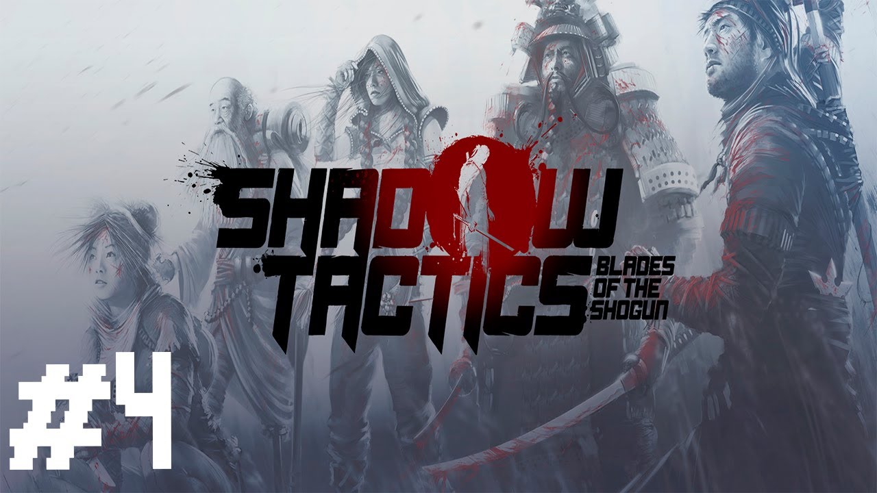 Прохождение Shadow Tactics Blades of Shogun #4