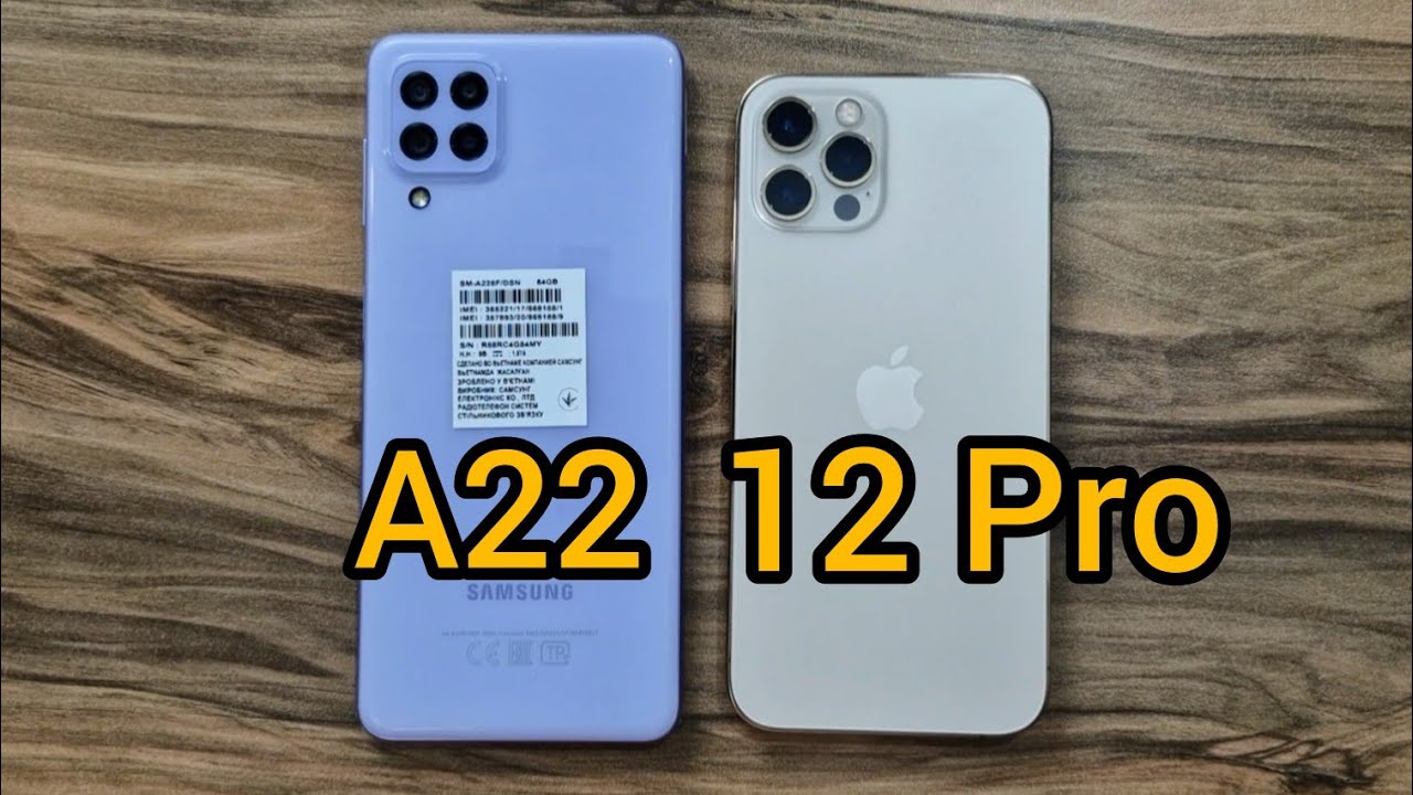 Samsung Galaxy A22 vs iPhone 12 Pro