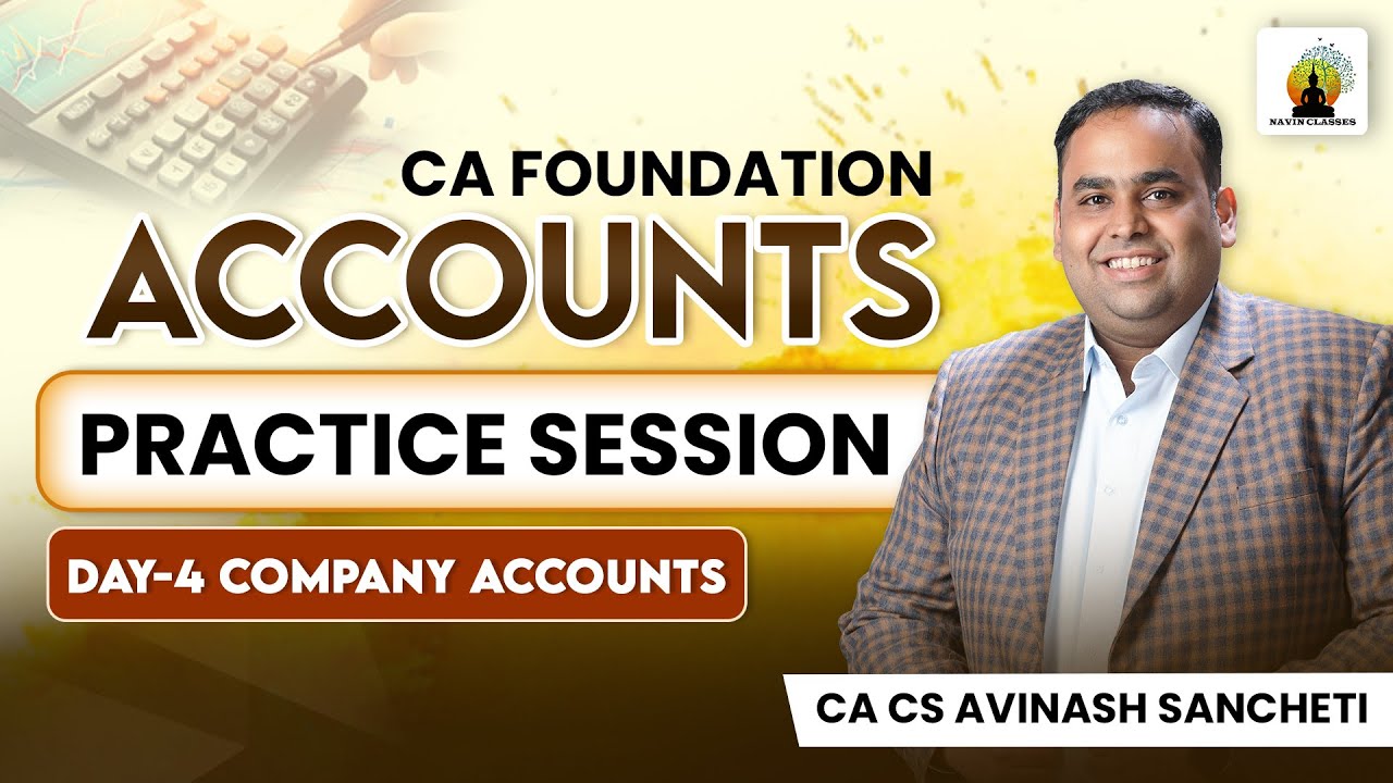 Accounts Practice Session Day 4 - Company Accounts | CA Foundation | CA CS Avinash Sancheti