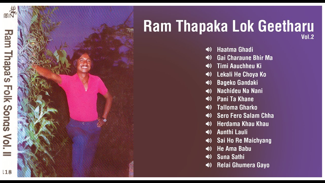Ram Thapaka Lok Geetharu-2 | Relai Ghumera Gayo | Herdama Khau Khau | Haatma Ghadi | Gai Charaune