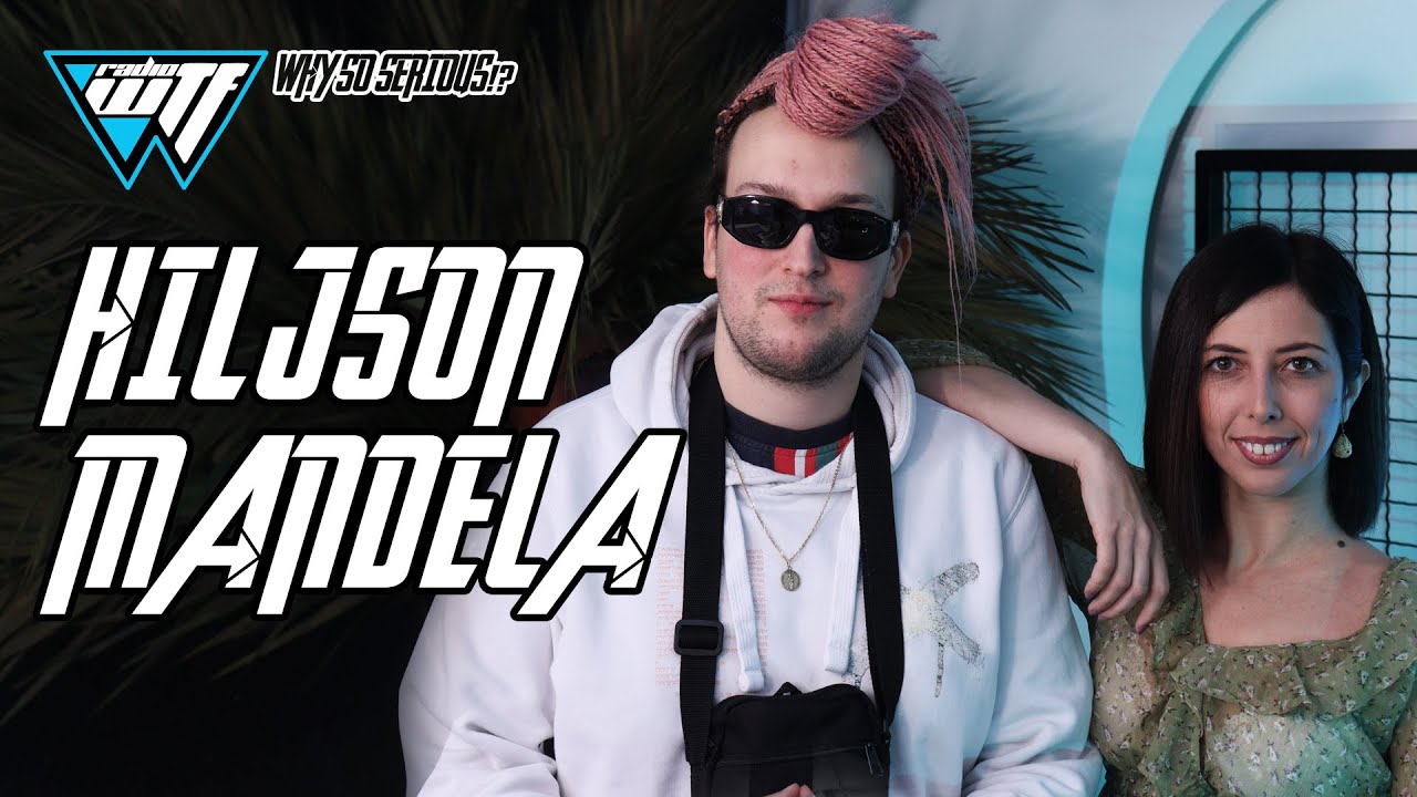HILJSON MANDELA - CELA EMISIJA | WHY SO SERIOUS!? [WTF RADIO 100.4MHz]