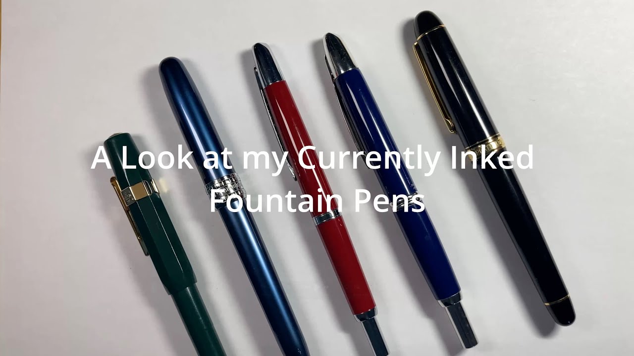 My Currently Inked Fountain Pens and the Jinhao 20, a Pilot VP Clone