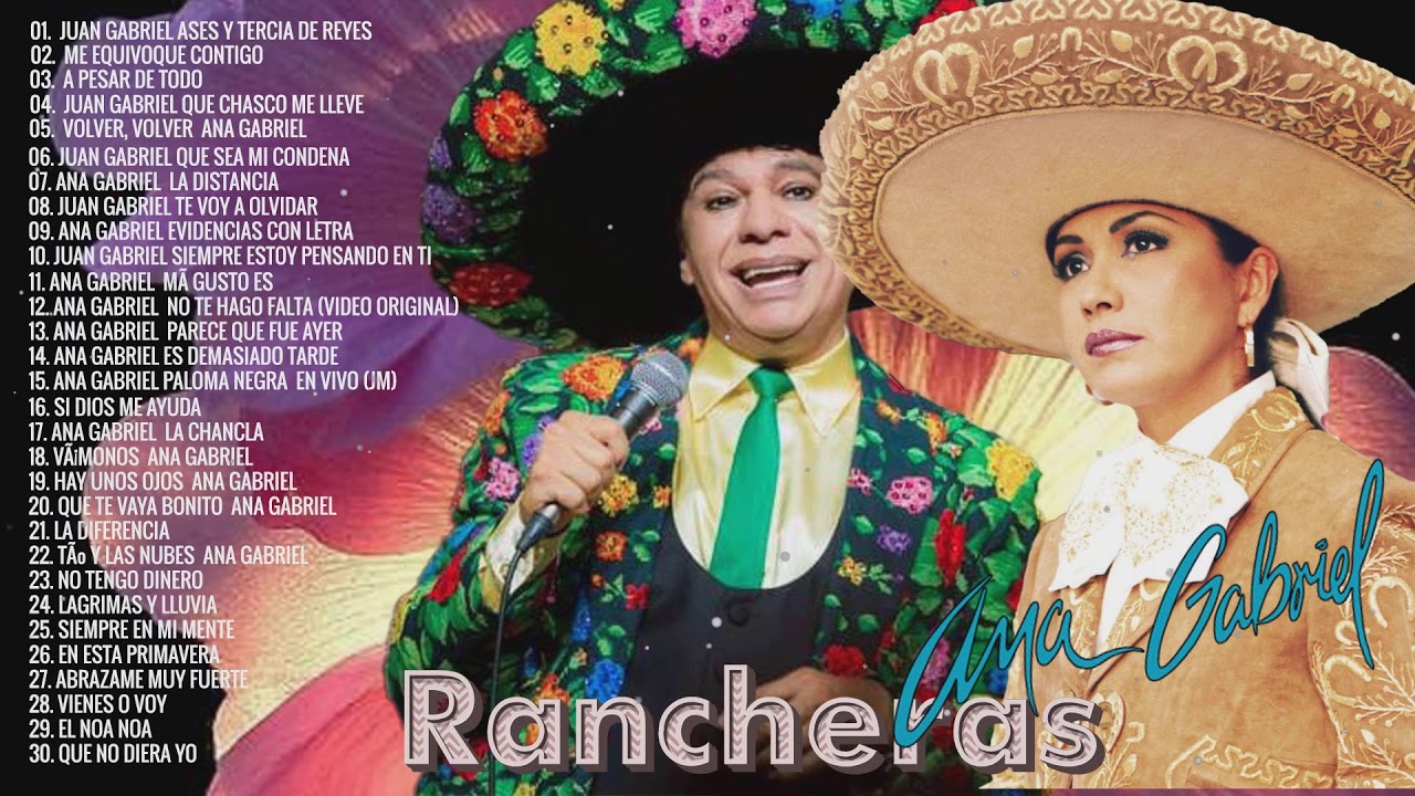 Ana Gabriel y Juan Gabriel | Juan Gabriel Mix Rancheras Con Mariachi - Ana Gabriel &Eacute;xitos Rancheras
