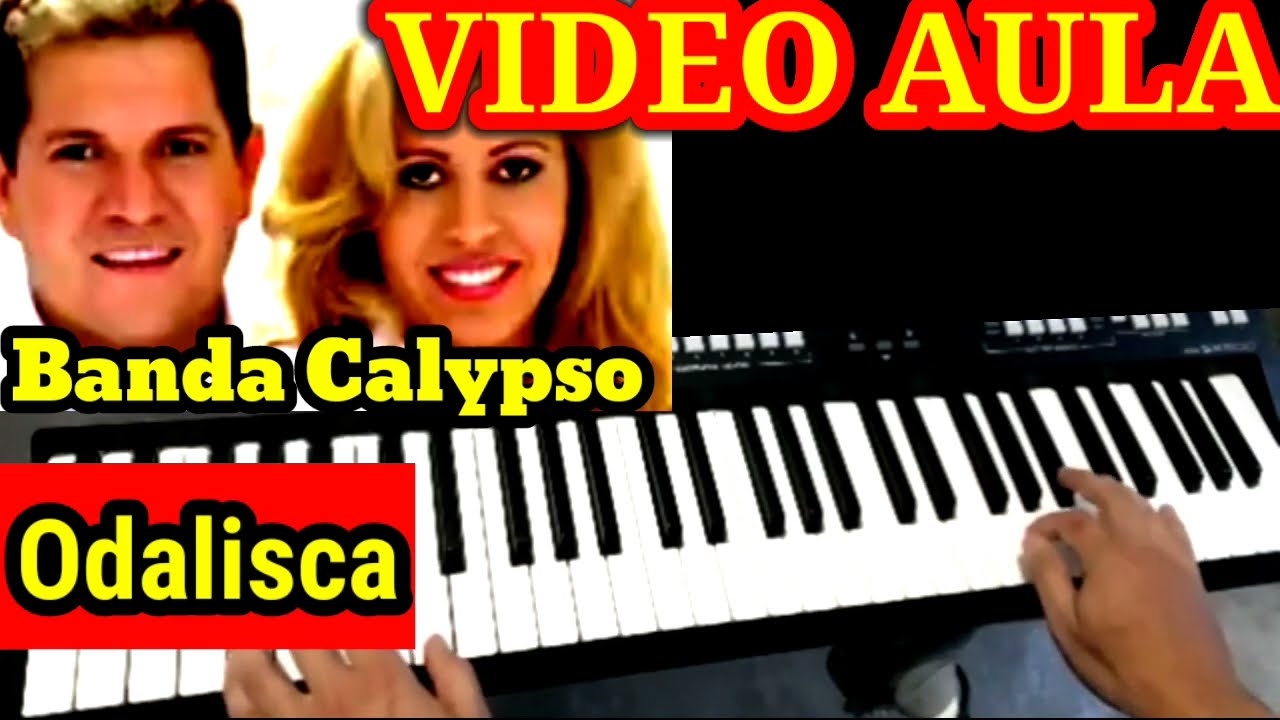 Video Aula Odalisca Banda Calypso no Teclado