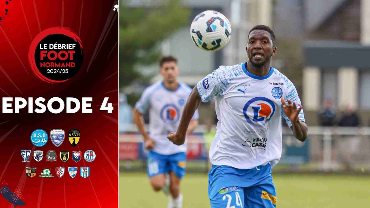 Le DÉBRIEF Ep.4 | Sacré réveil pour Granville, le joli coup de Vire, Oissel et le SUDC engrangent