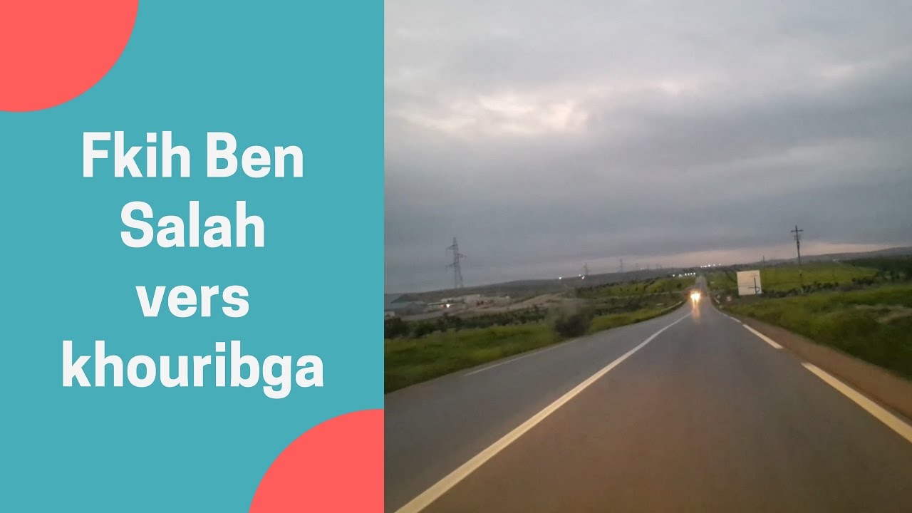 Balade voiture 🚘 Fkih Ben Salah vers khouribga maroc