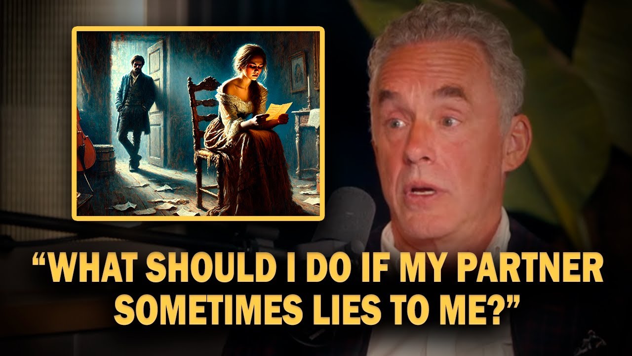 "How To Deal With A Partner Who Lies To You" - Jordan Peterson