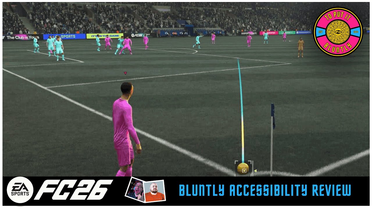 To Put It Bluntly Accessibility Review Special - EAFC 26