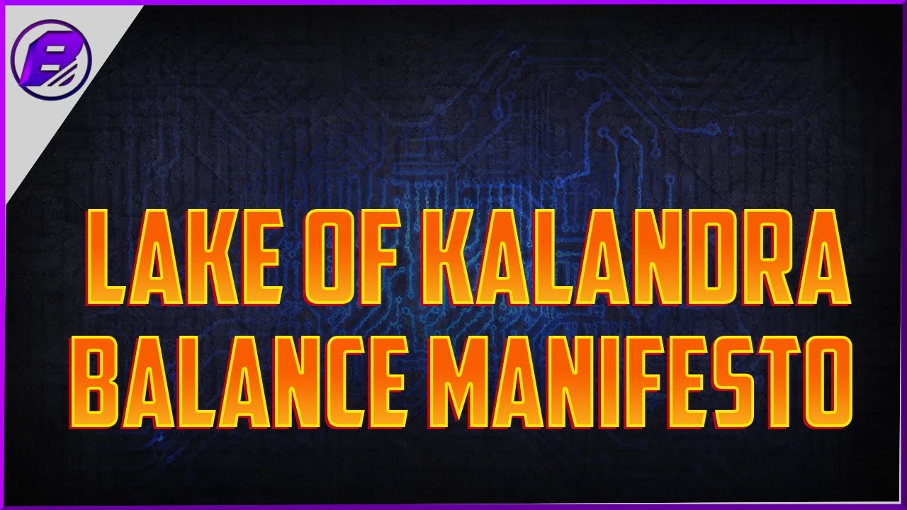 (3.19) Path of Exile Lake of Kalandra Balance Manifesto - First Thoughts
