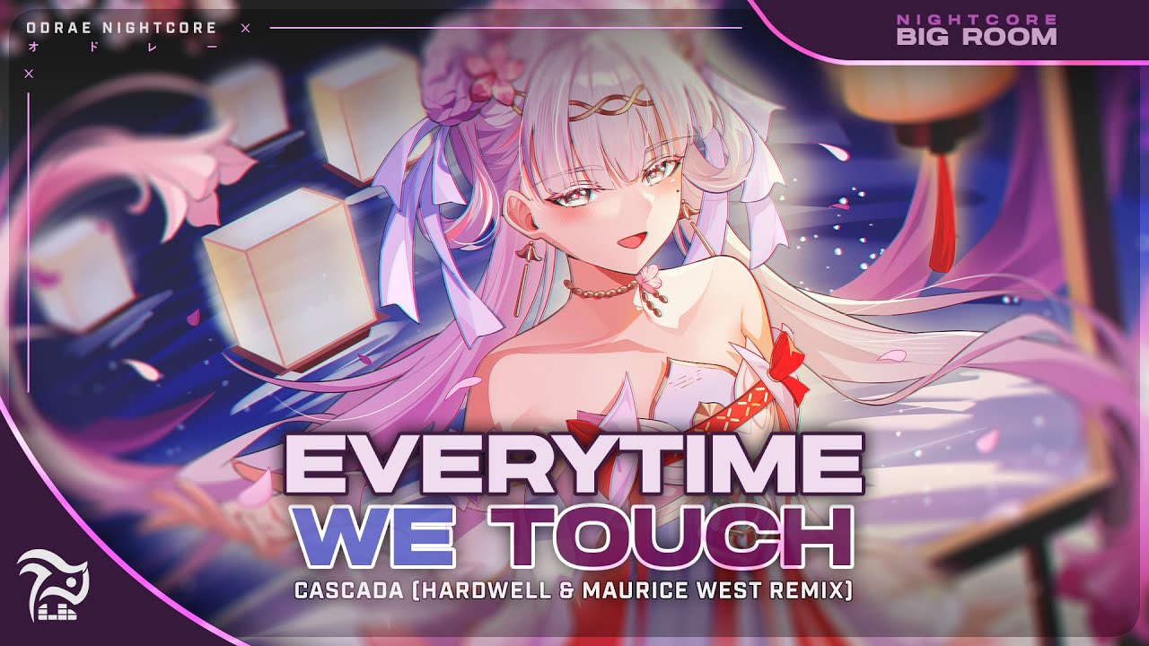 Nightcore - Everytime We Touch [CASCADA] (Hardwell & Maurice West Remix)