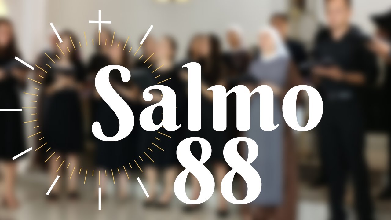 SALMO 88  | Ó Senhor eu cantarei eternamente o vosso amor! || part. Coral Laudamus