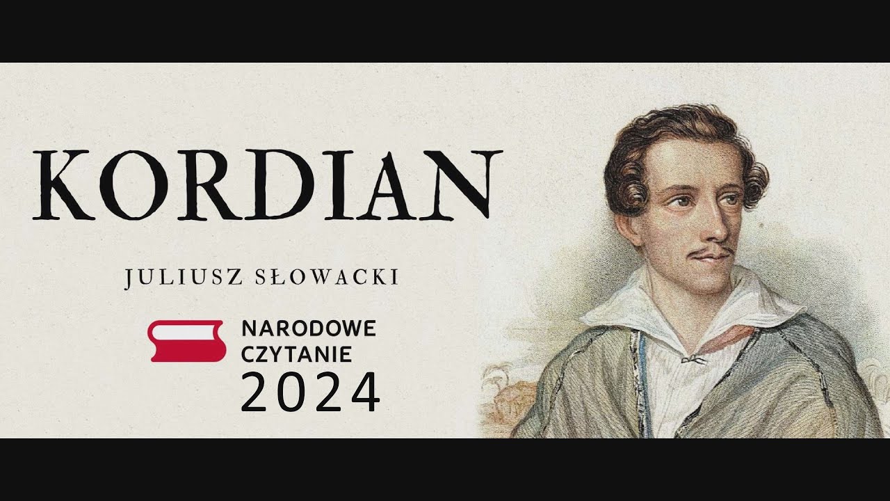 Narodowe czytanie 2024 - Juliusz Słowacki - KORDIAN