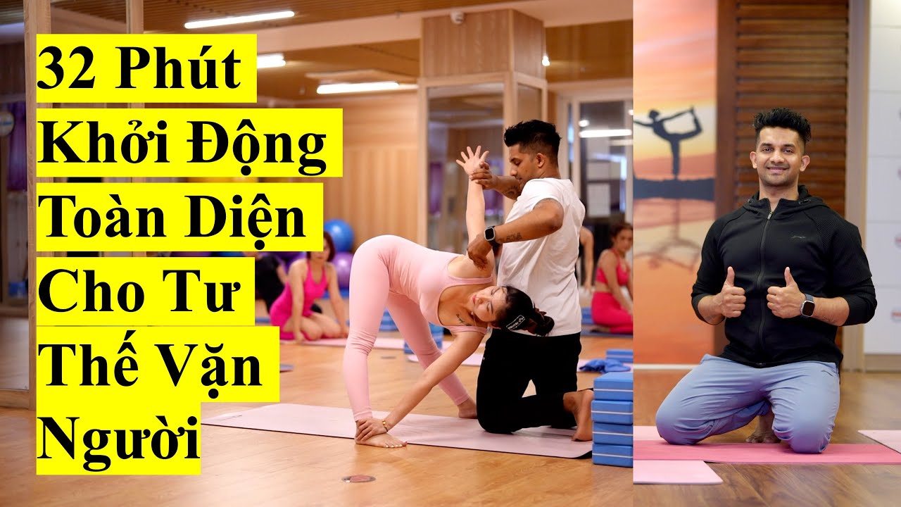 32 Phút Khởi Động Toàn Diện Cho Tư Thế Vặn Người | Yograja