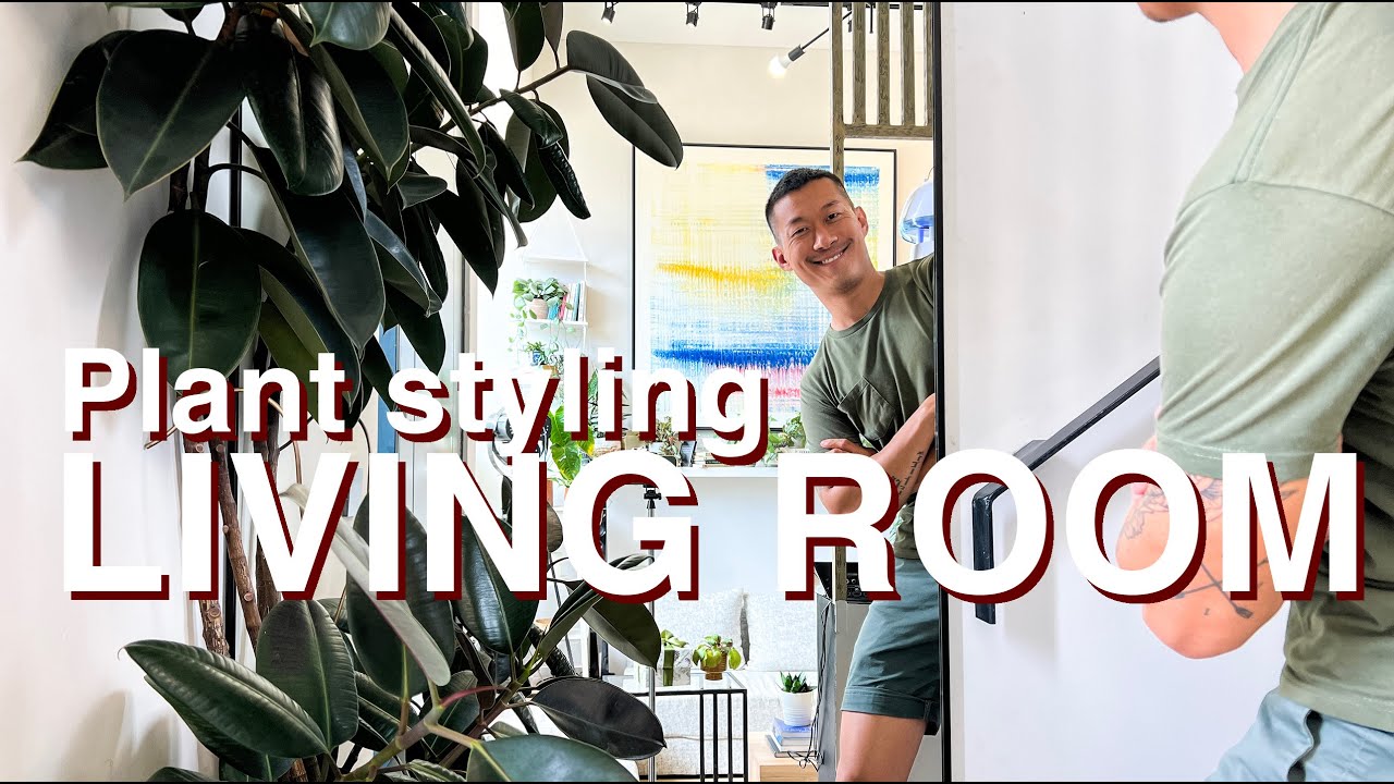 Plant Styling My Living Room - Bringing Outdoor Plants Indoors