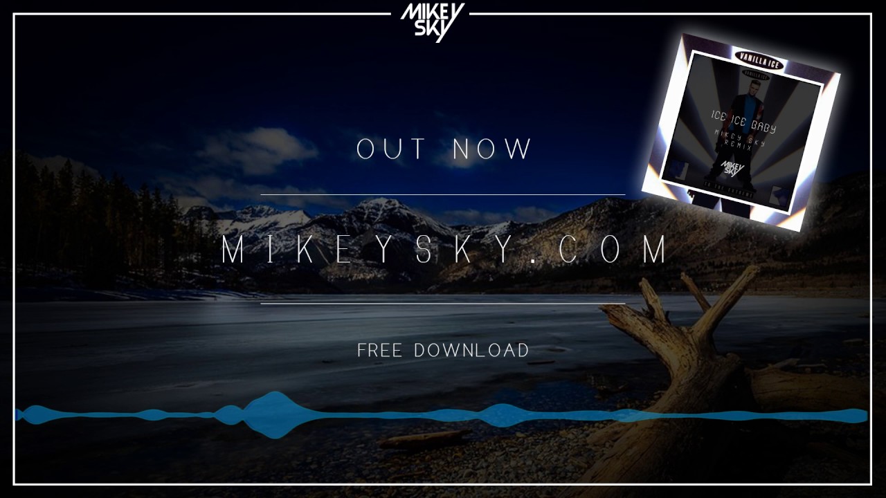 Vanilla Ice - Ice Ice Baby (Mikey Sky 2017 Bounce Back Remix) [FREE DOWNLOAD]